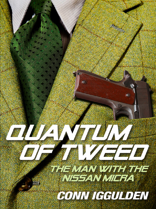 Title details for Quantum of Tweed by Conn Iggulden - Wait list